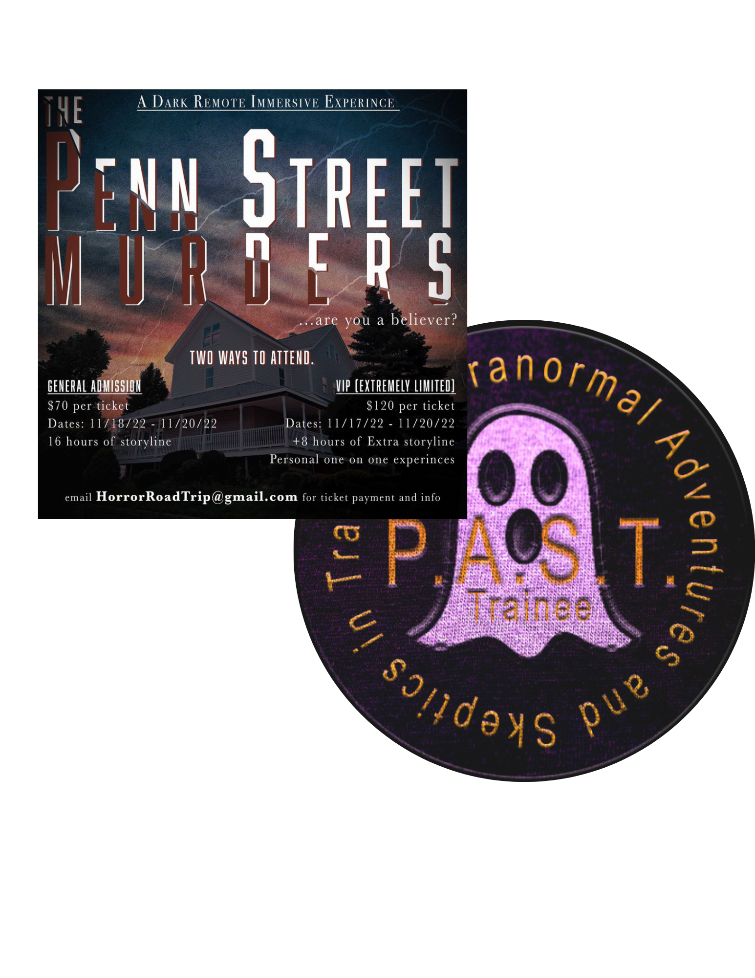 A square graphic of a white multi-level suburban house in front of a sunset with the words "The Penn Street Murders" and "A Dark Remote Immersive Experience" as well as ticket information is superimposed on top of circular graphic of a black clothing patch with a white embroidered ghost on it along with the words "P.A.S.T Trainee". Around the circular edge of the patch are the words "Paranormal Adventures and Skeptics in Training."